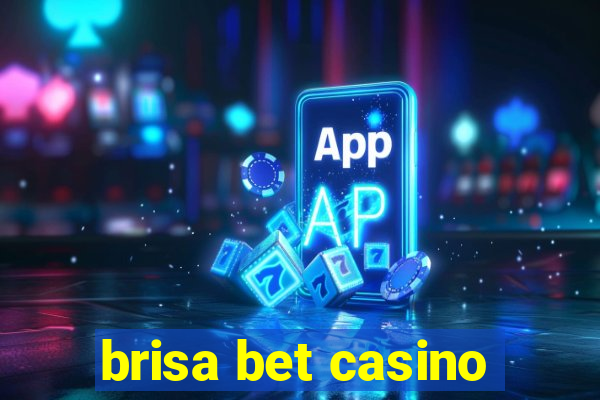 brisa bet casino